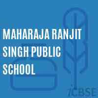 MAHARAJA RANJIT SINGH PUBLIC SCHOOL