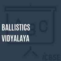 BALLISTICS VIDYALAYA