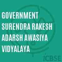 GOVERNMENT SURENDRA RAKESH ADARSH AWASIYA VIDYALAYA