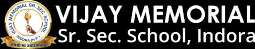 VIJAY MEMORIAL SR. SEC. SCHOOL, INDORA